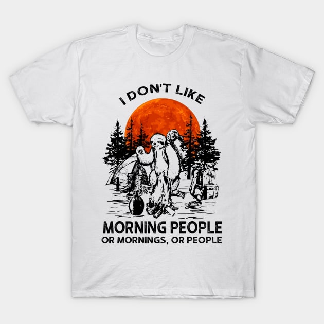 I Don't Like Morning People Sloth Camping T-Shirt by ValentinkapngTee